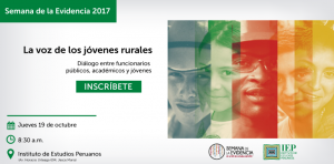 Semana de la Evidencia 2017 : La voz de los jóvenes rurales