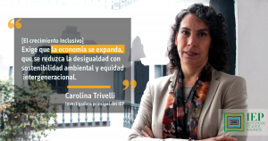 Crecimiento inclusivo por Carolina Trivelli