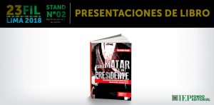 [PRESENTACIÓN DE LIBRO] Cómo matar a un presidente. Los asesinatos de Bernardo Monteagudo, Manuel Pardo y Luis M. Sánchez Cerro