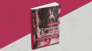 [FIL LIMA] El regreso de las epidemias. Salud y sociedad en el Perú del siglo XX