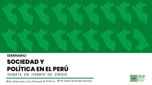[SEMINARIO] Sociedad y política en el Perú: Debate en tiempos de crisis
