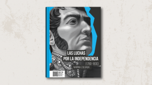 [OPINIÓN] Nuevas perspectivas sobre nuestra independencia