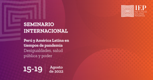 Seminario Internacional: “Perú y América Latina en tiempos de pandemia: desigualdades, salud pública y poder”