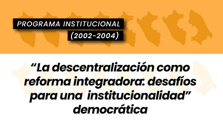 La descentralización como reforma integradora (2002-2004)
