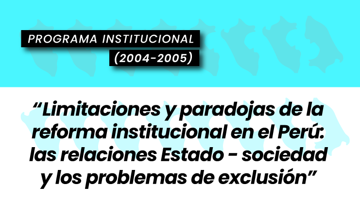 Limitaciones y paradojas de la reforma institucional en el Perú