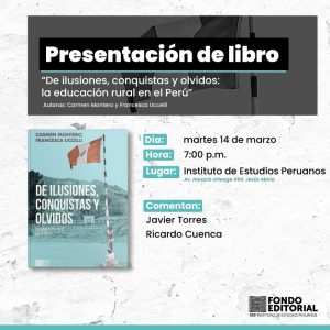 Presentación del libro “De ilusiones, conquistas y olvidos. La educación rural en el Perú”