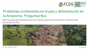 Informe IEP – Unidos Por los Bosques / Fundación para la Conservación y el Desarrollo Sostenible 2023