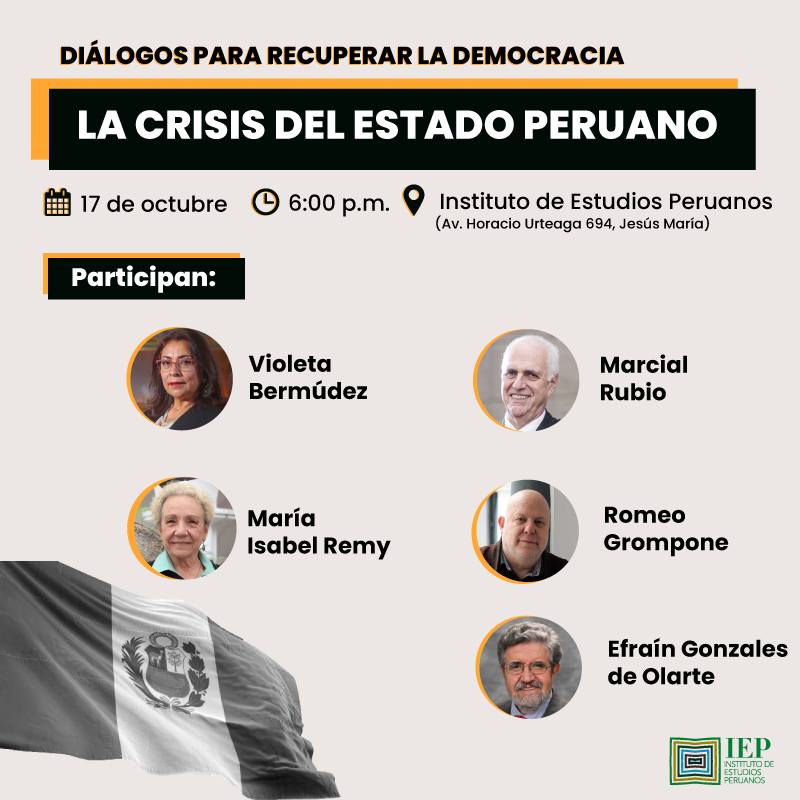 Diálogos para recuperar la democracia: «La crisis del Estado Peruano»